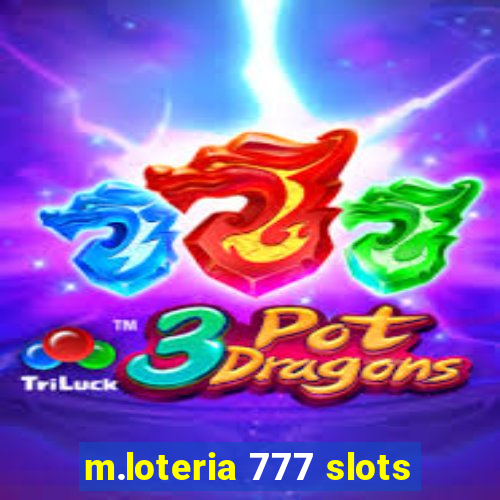 m.loteria 777 slots